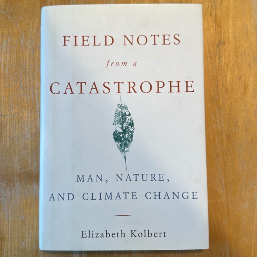 Field Notes from a Catastrophe