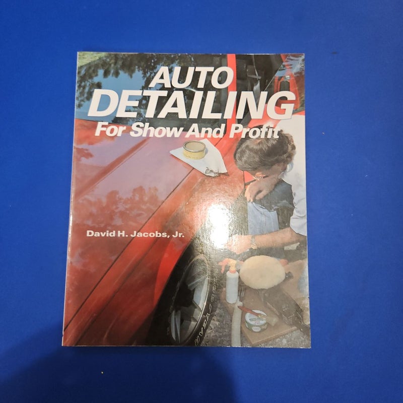 Auto Detailing for Show and Profit