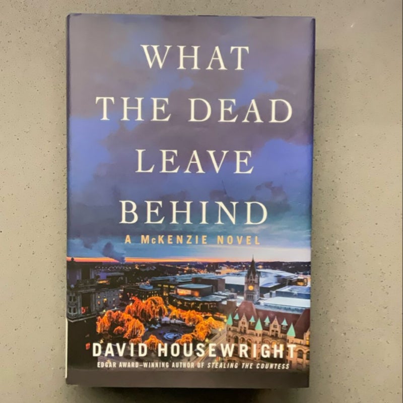 What the Dead Leave Behind