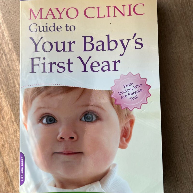 Mayo Clinic Guide to Your Baby's First Year