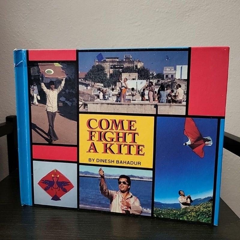 Vintage Come Fight A Kite 1978 Hardcover By Dinesh Bahadur - Very Good