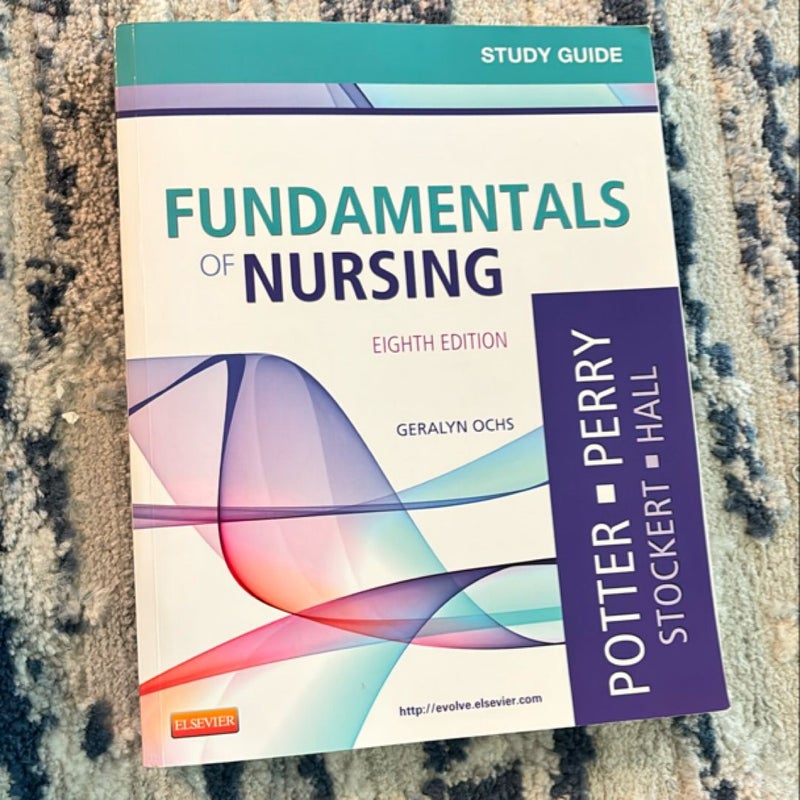 Study Guide for Fundamentals of Nursing