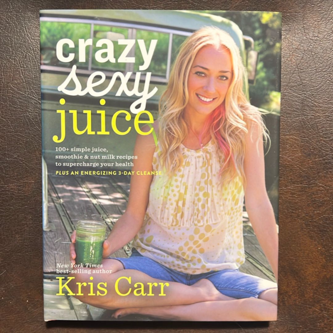 Crazy sexy juice