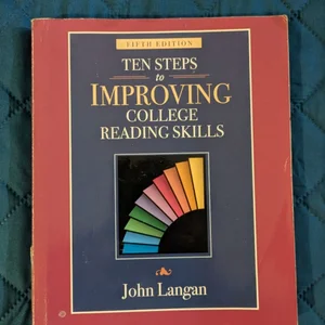 Ten Steps to Improving College Reading Skills