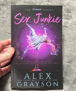 Sex Junkie, the Consumed Series, Book One