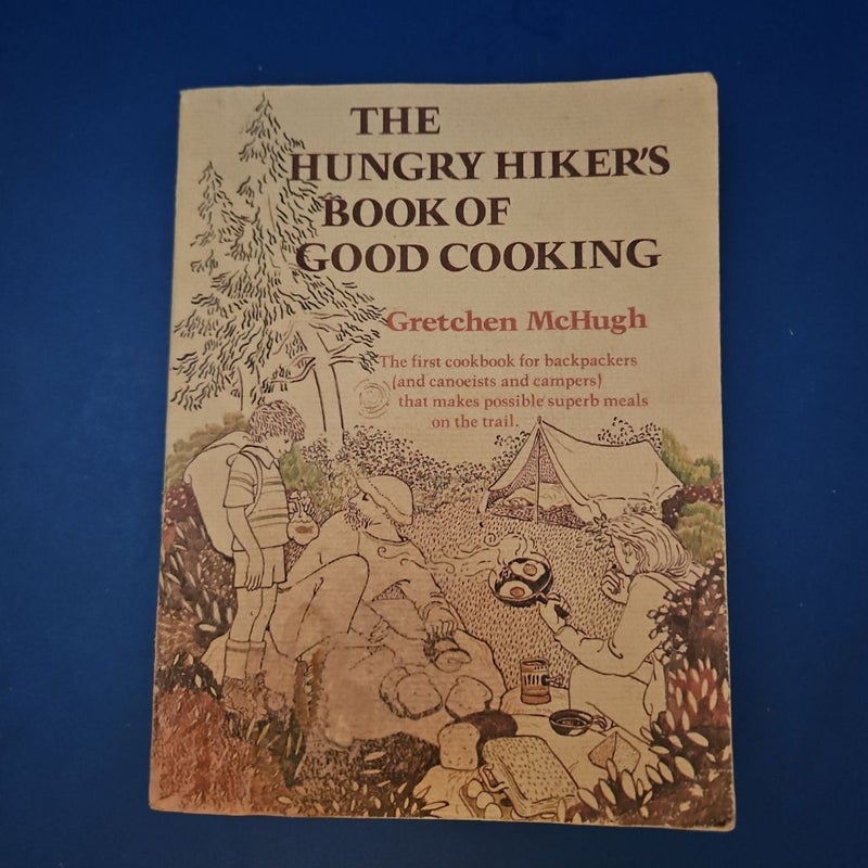 The Hungry Hiker's Book of Good Cooking