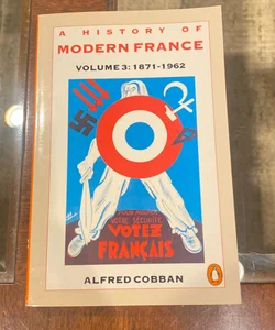 History of Modern France, 1871-1962