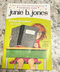 Junie B. Jones #18: First Grader (at Last!)