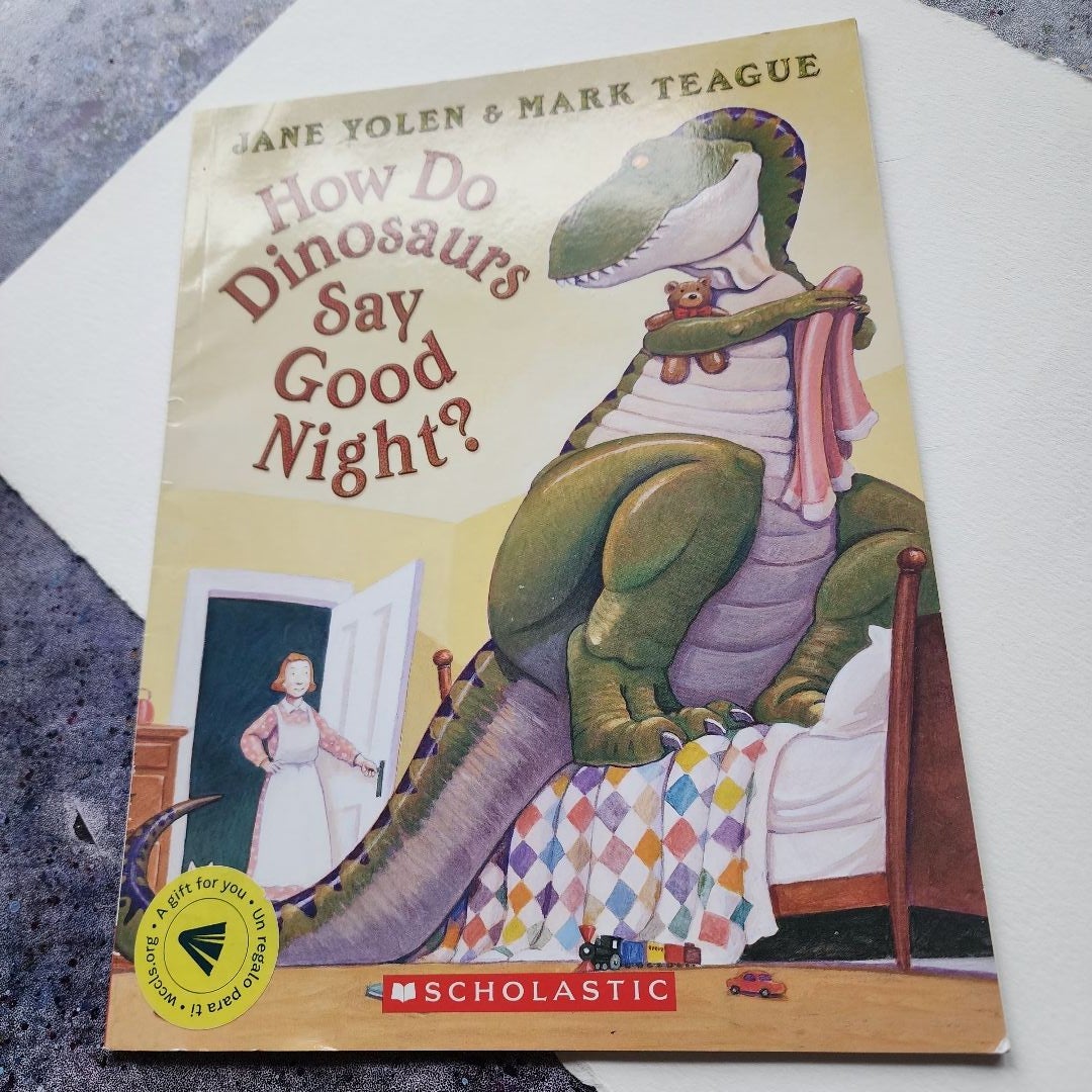 How Do Dinosaurs Say Good Night?