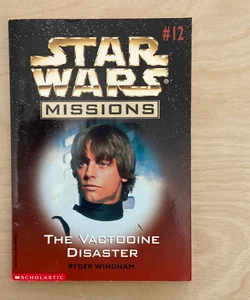 Star Wars Missions: The Vactooine Disaster #12 (first edition first printing)