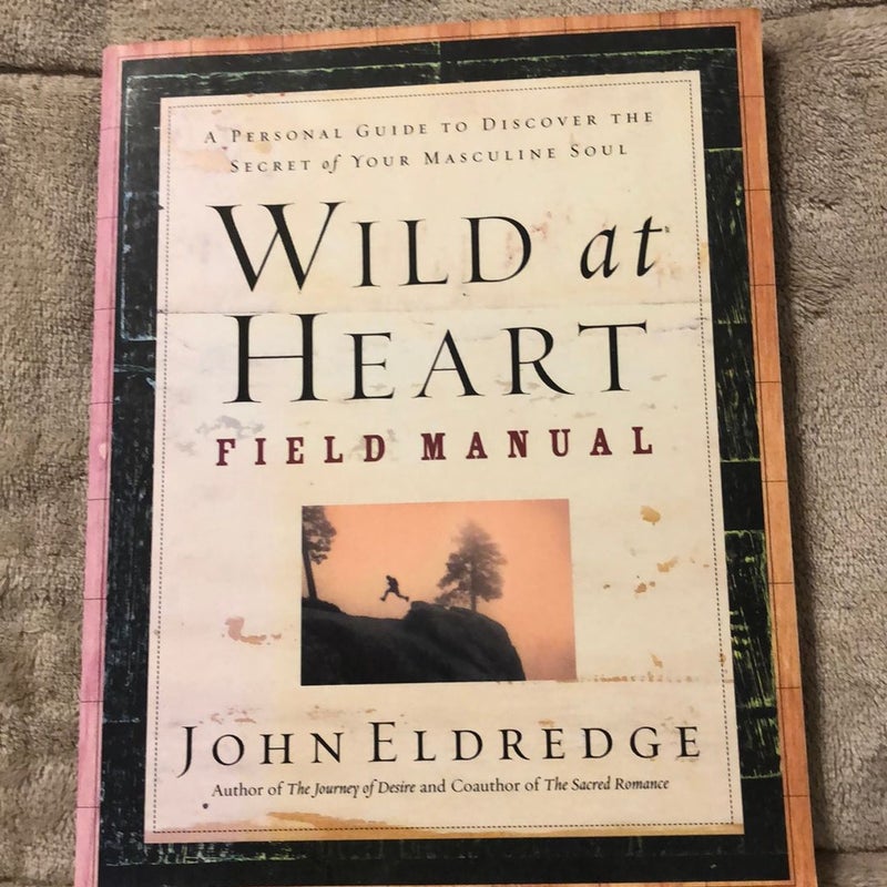 Wild at Heart Field Manual