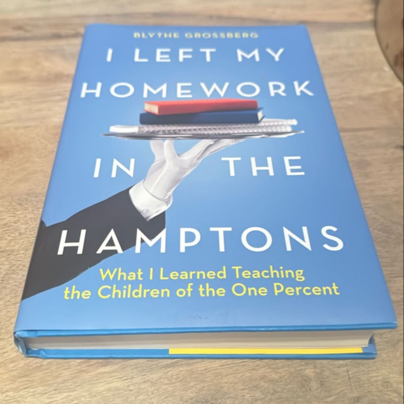 I Left My Homework in the Hamptons