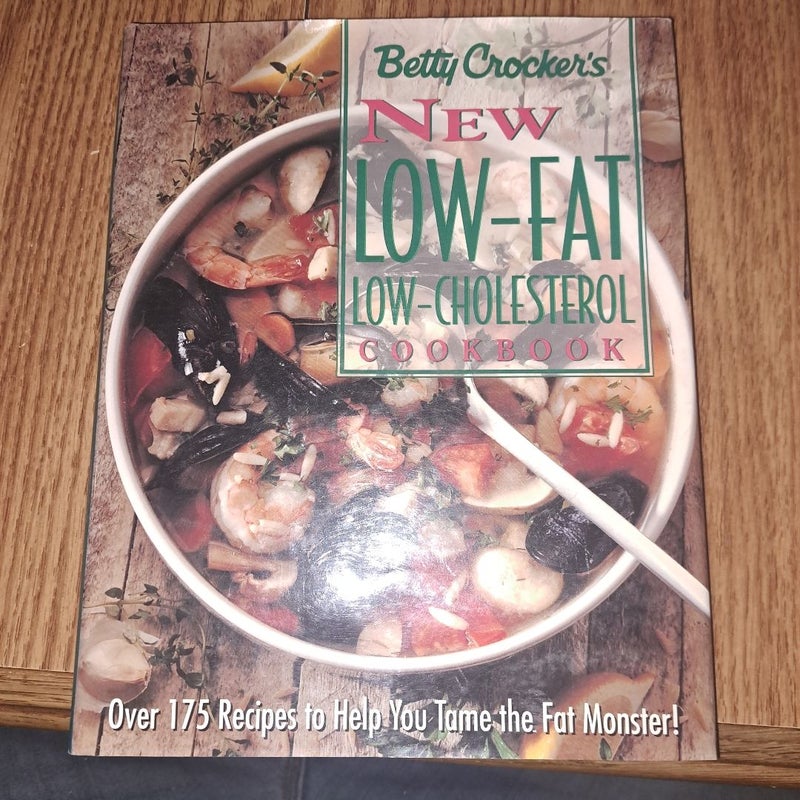 Betty Crocker's New Low-Fat, Low Cholesterol Cookbook