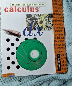 An Electronic Companion to Calculus