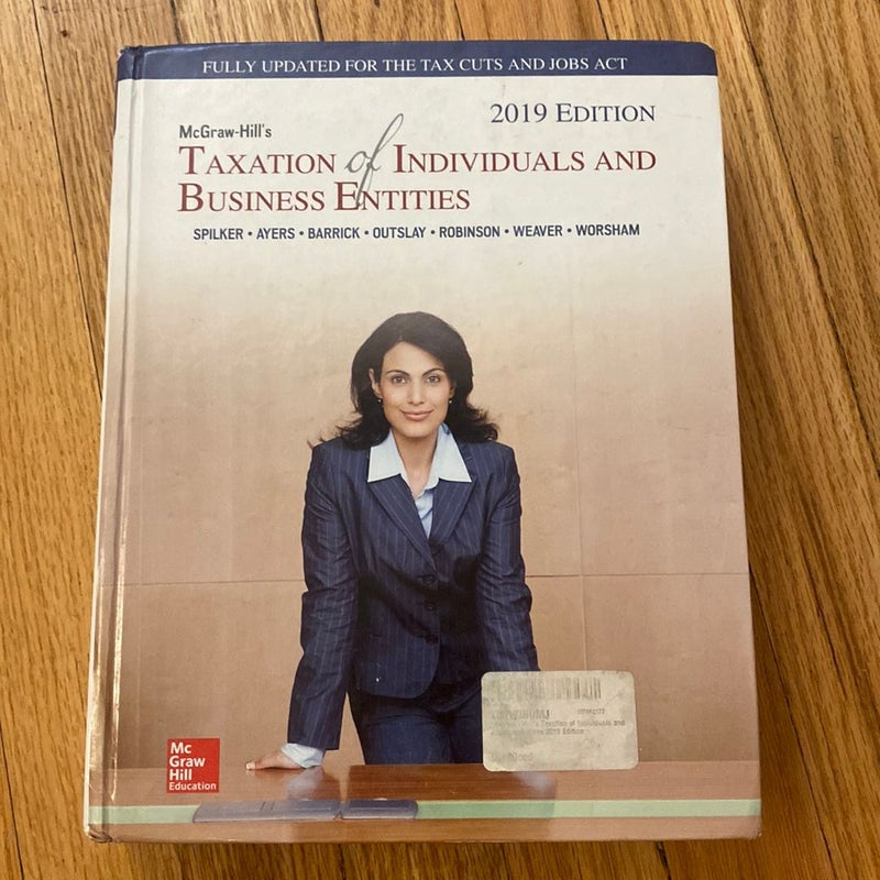 McGraw-Hill's Taxation of Individuals and Business Entities 2019 Edition