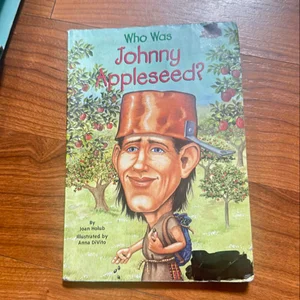 Who Was Johnny Appleseed?