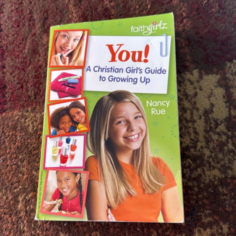 You, a Christian Girl's Guide to Growing Up
