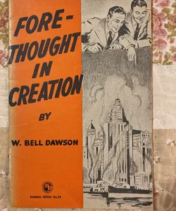 Fore-Thoughts in Creation 