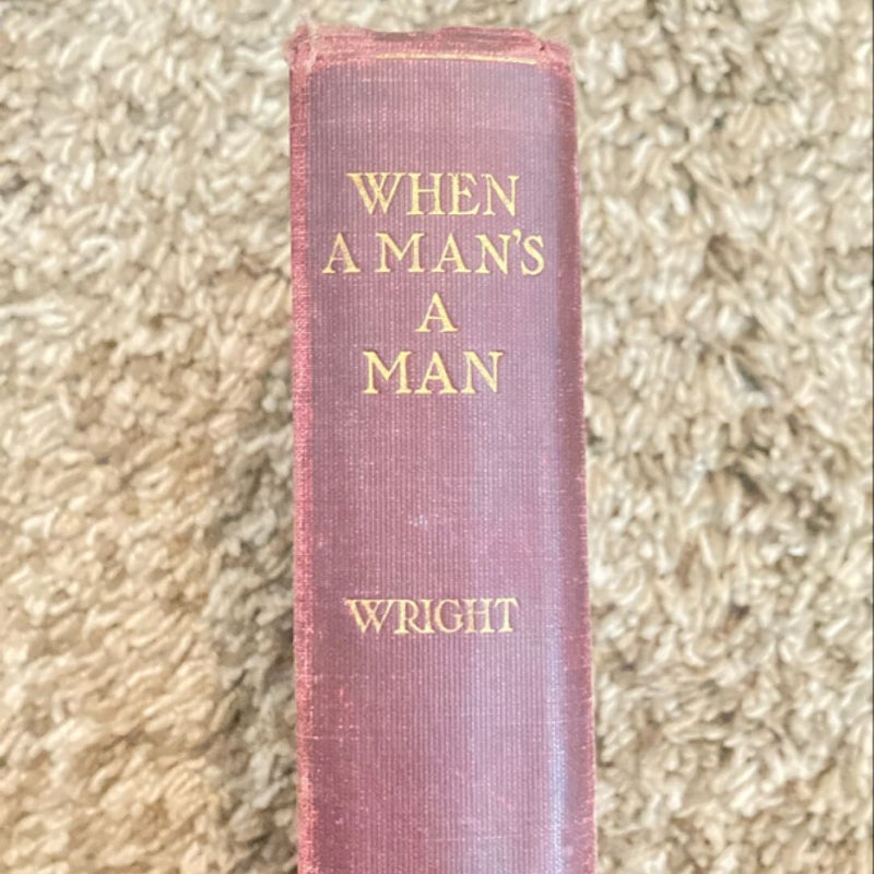 When a Man’s a Man 