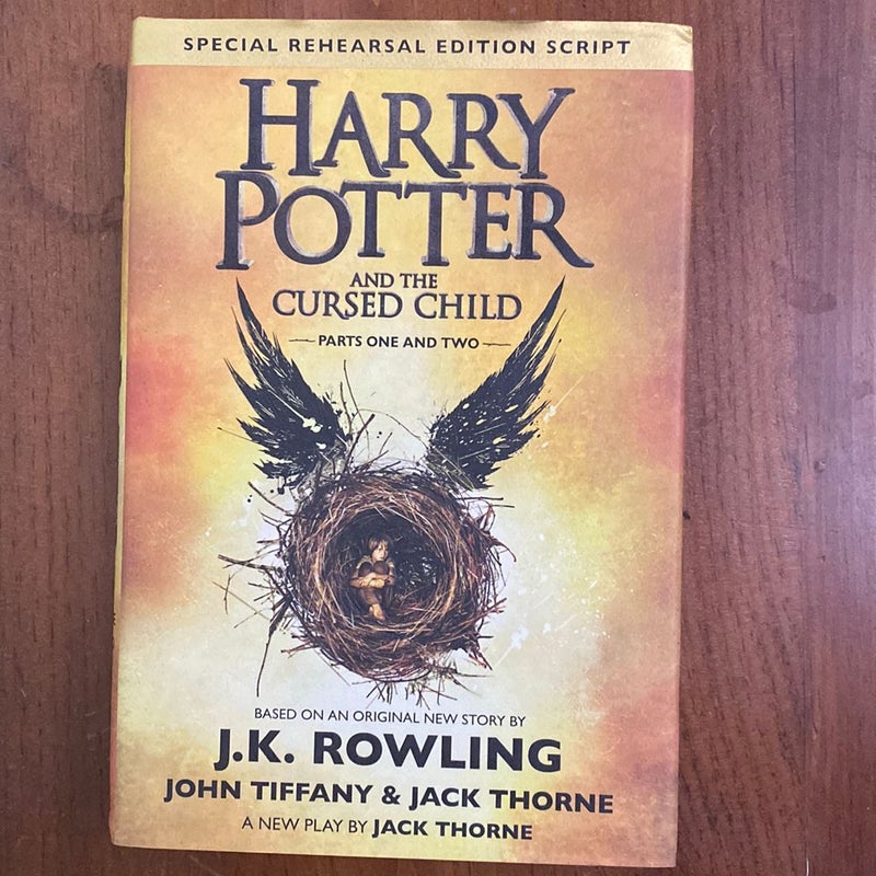 Harry Potter and the Cursed Child Parts One and Two (Special Rehearsal Edition Script)