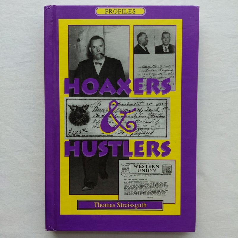 Hoaxers and Hustlers