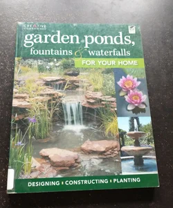 Garden Ponds, Fountains and Waterfalls for Your Home