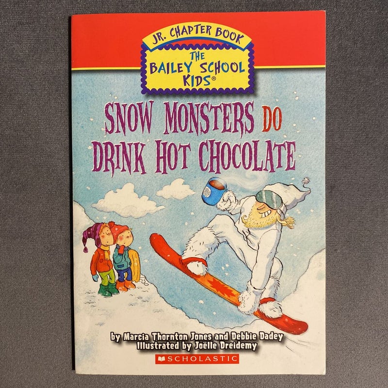 Snow Monsters Do Drink Hot Chocolate