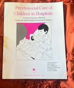 Psychosocial Care of Children in Hospita