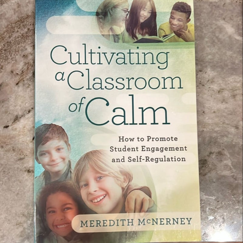 Cultivating a Classroom of Calm