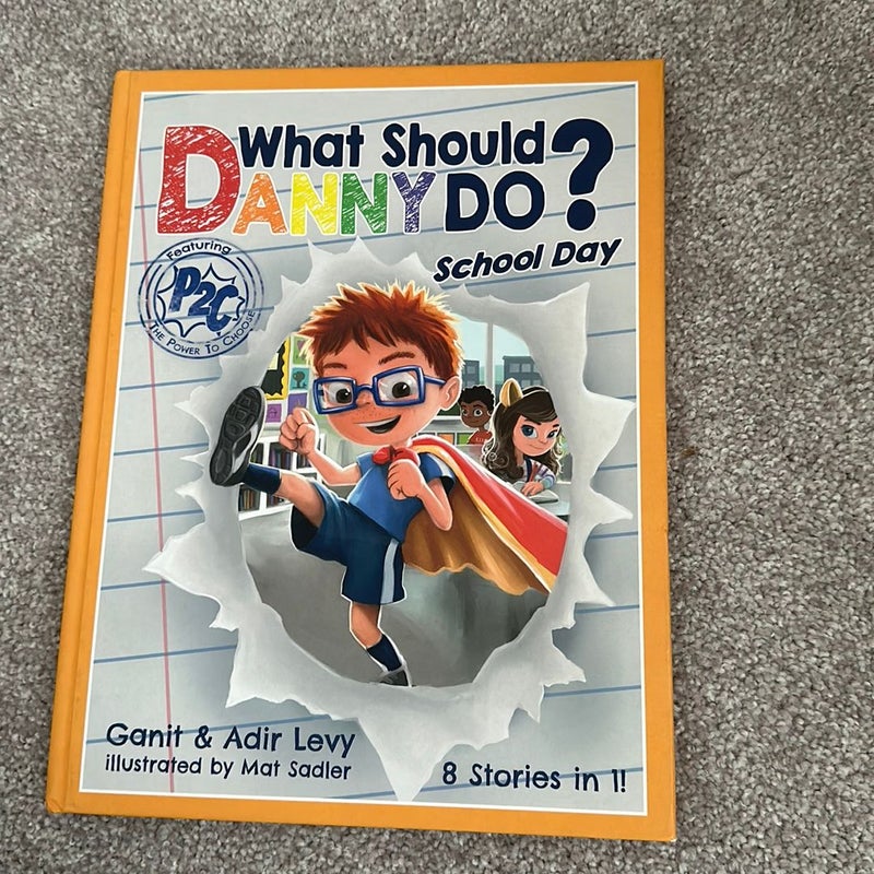 What Should Danny Do? School Day by Adir Levy; Ganit Levy