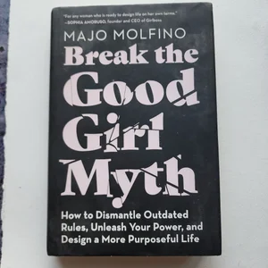 Break the Good Girl Myth