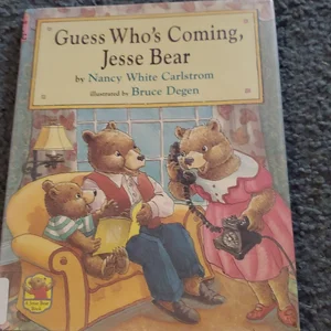 Guess Who's Coming, Jesse Bear