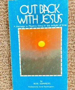 Out Back With Jesus