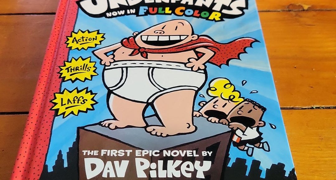 The Adventures of Captain Underpants by Dav Pilkey, Hardcover