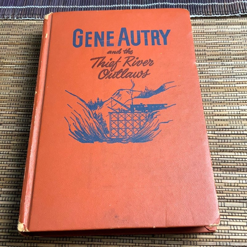 GENE AUTRY and the Thief River Outlaws