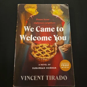 We Came to Welcome You
