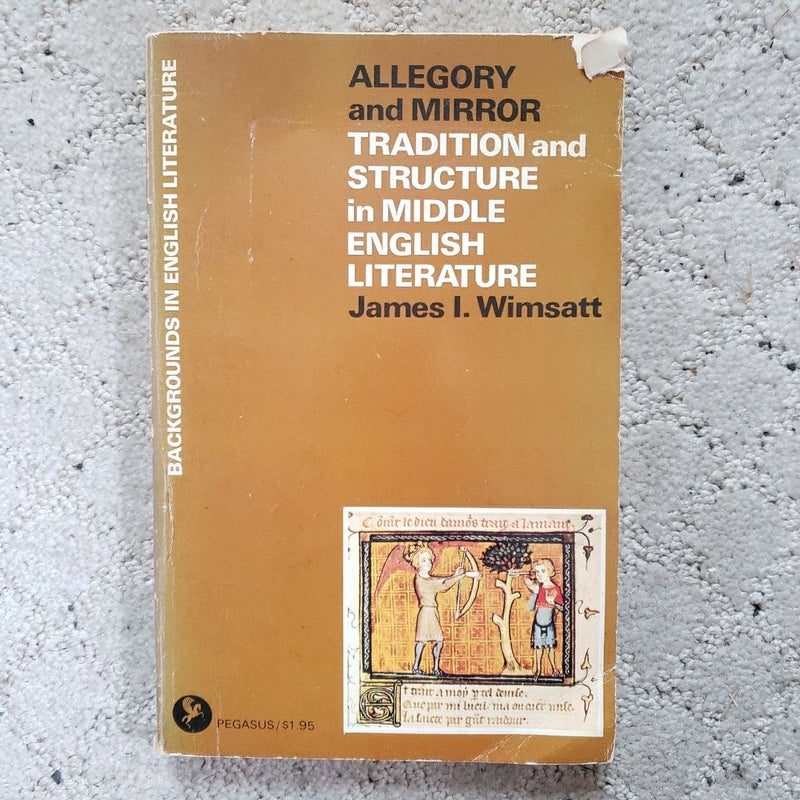 Allegory and Mirror: Tradition and Structure in Middle English Literature (This Edition, 1970)