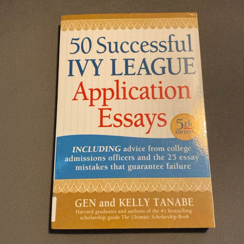 50 Successful Ivy League Application Essays