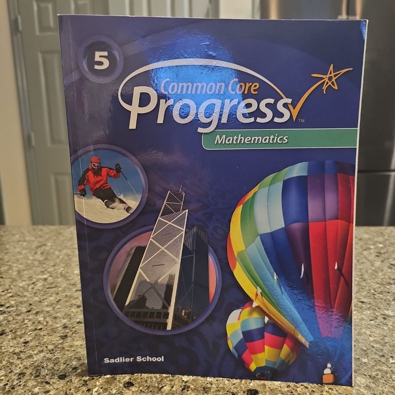 Common Core Progress Mathematics 5