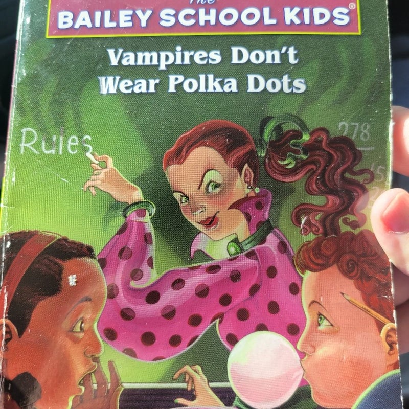 Bailey school kids. Vampires don't wear polka dots