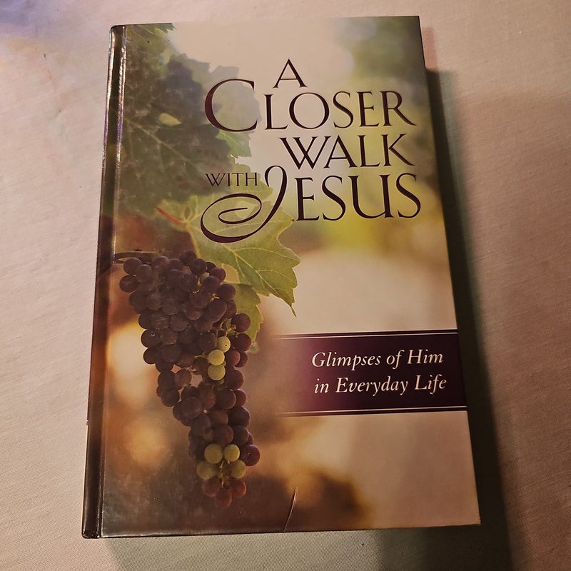 A Closer Walk with Jesus