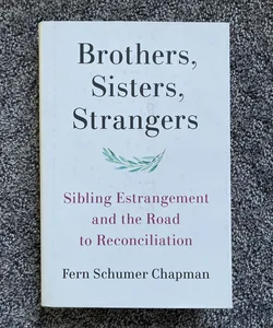 Brothers, Sisters, Strangers