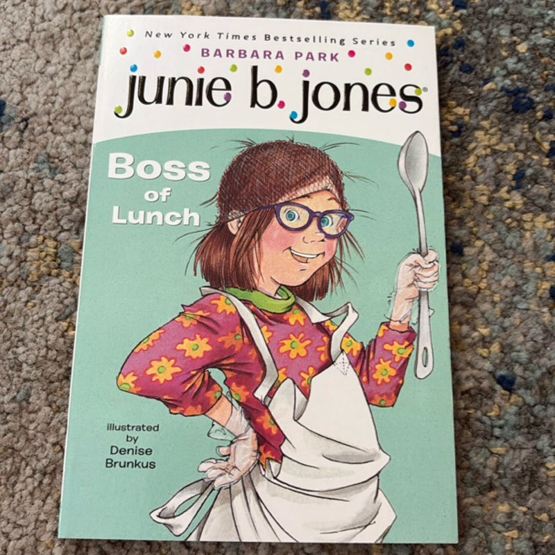 Junie B. Jones #19: Boss of Lunch
