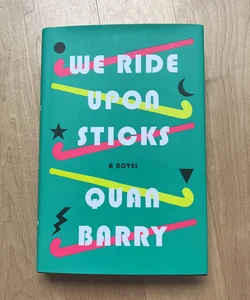 We Ride upon Sticks