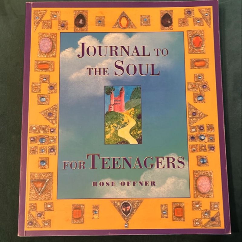 Journal to the Soul for Teenagers