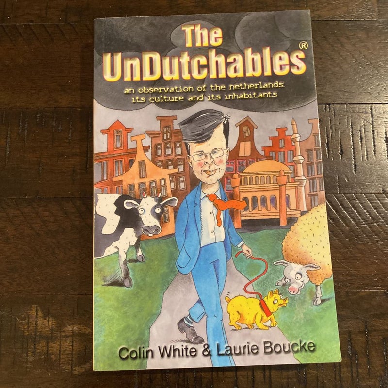 The Undutchables