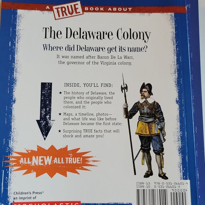 The Delaware Colony (a True Book: the Thirteen Colonies)
