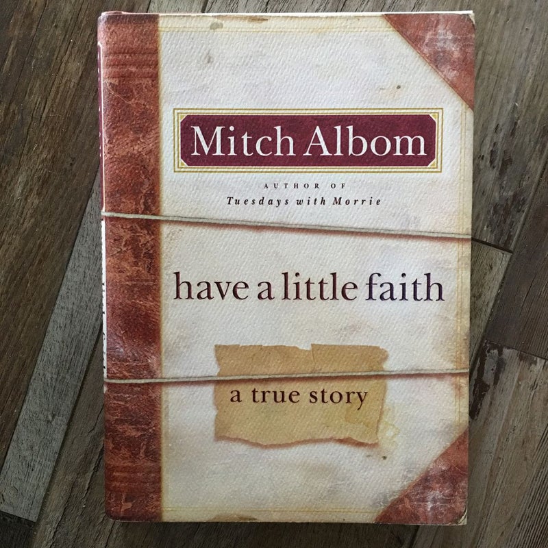 Have a Little Faith (First Edition)