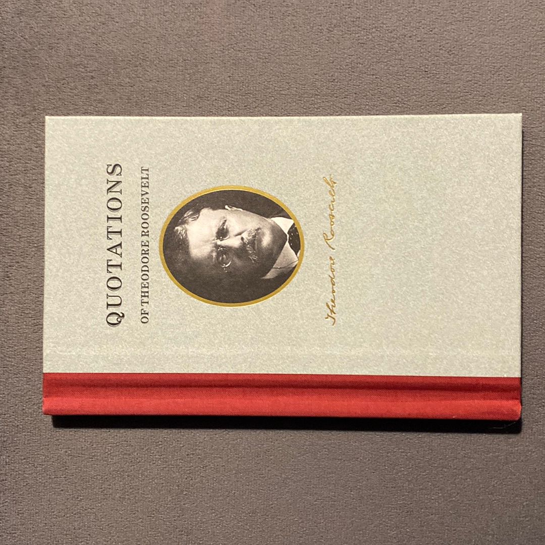 Quotations of Theodore Roosevelt