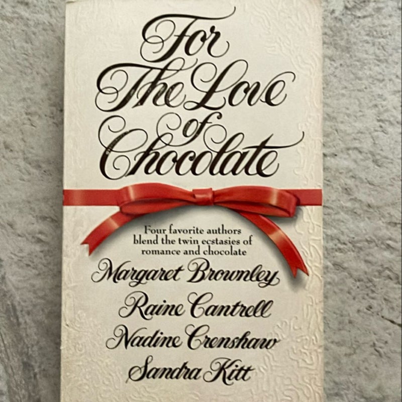 For the Love of Chocolate